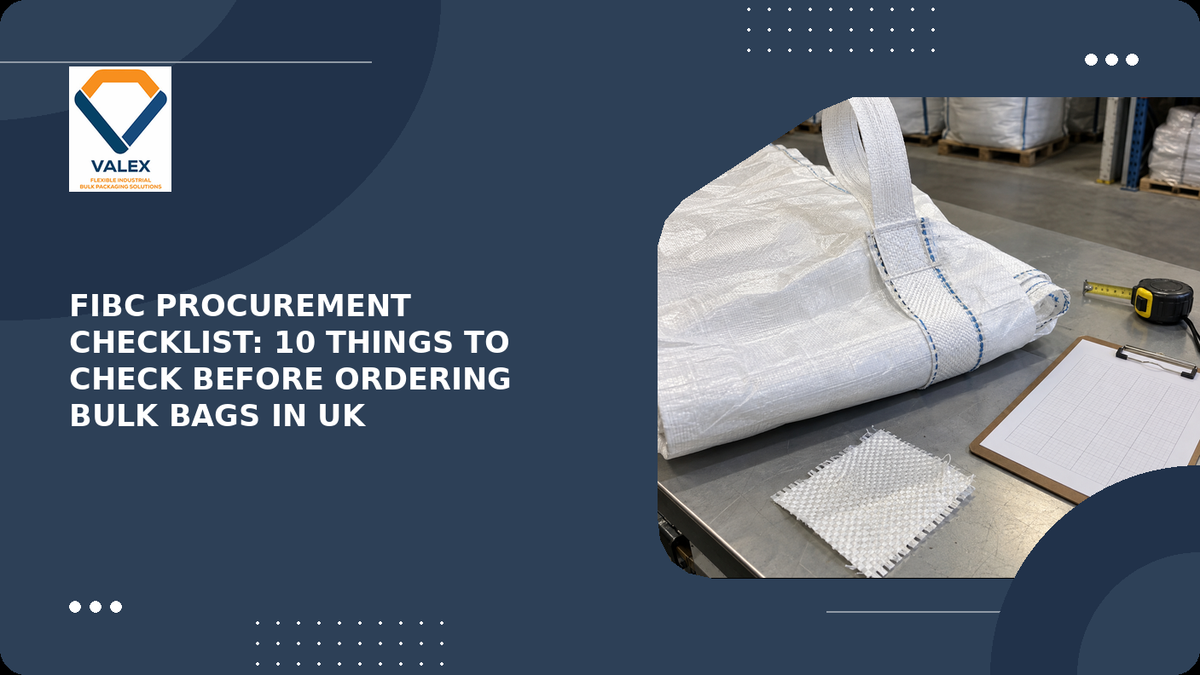 FIBC Procurement Checklist: 10 Things to Check Before Ordering Bulk Bags in UK