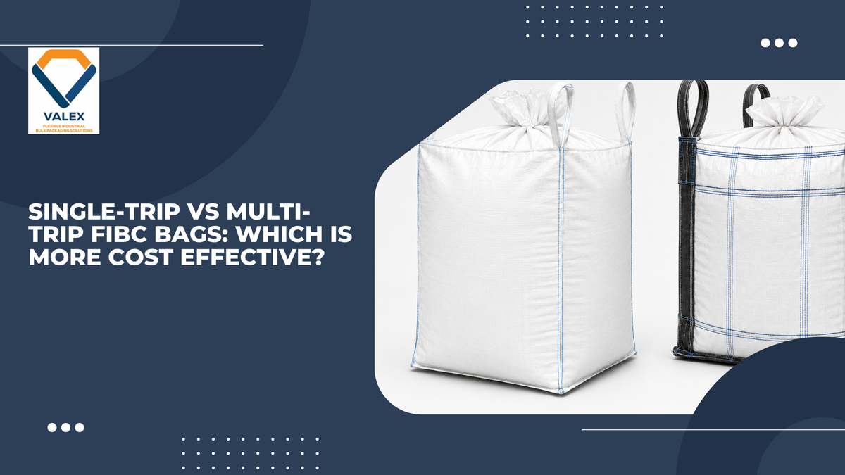 Single-Trip vs Multi-Trip FIBC Bags: Which Is More Cost-Effective?