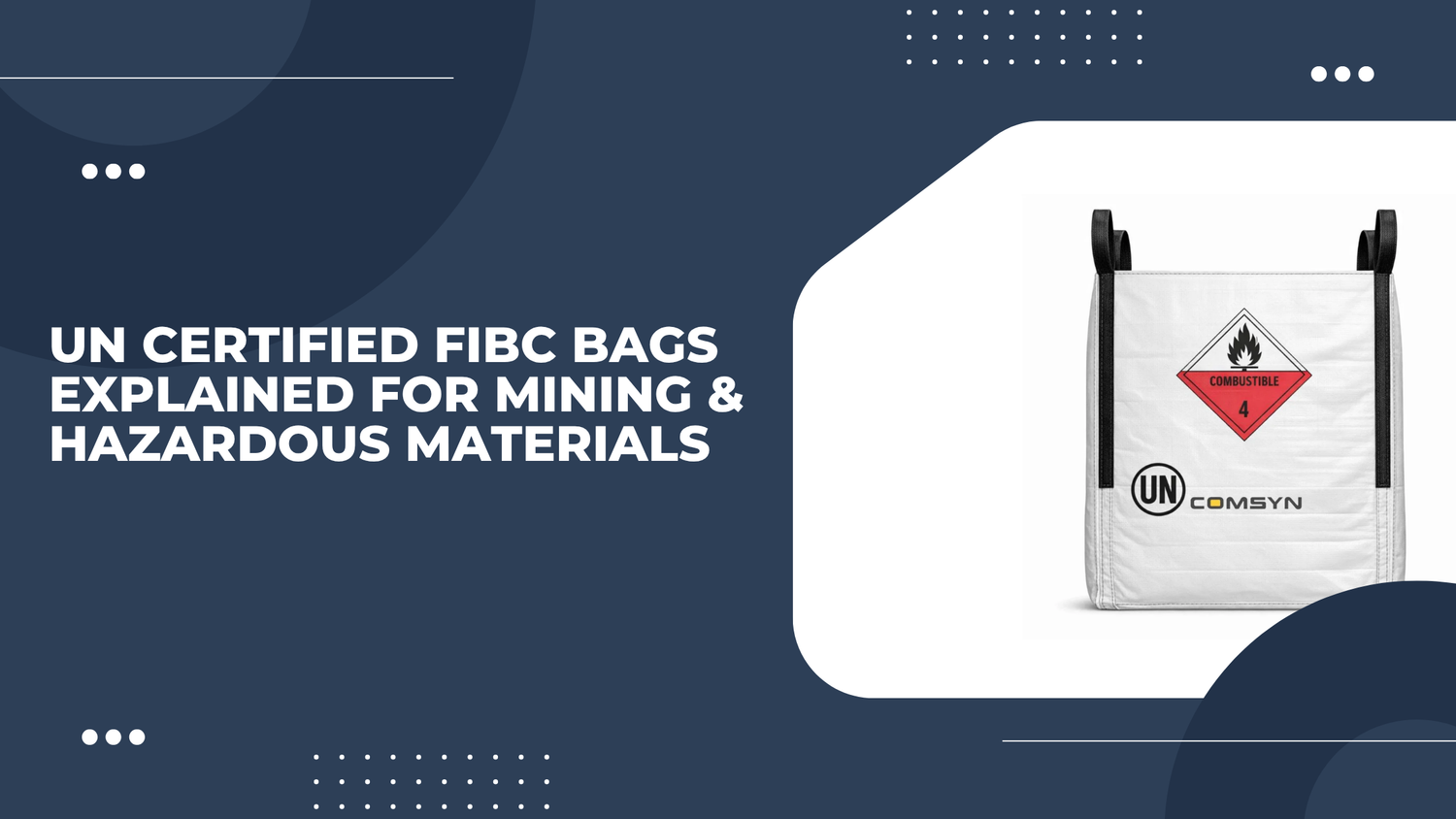 UN Certified FIBC Bags Explained for Mining & Hazardous Materials