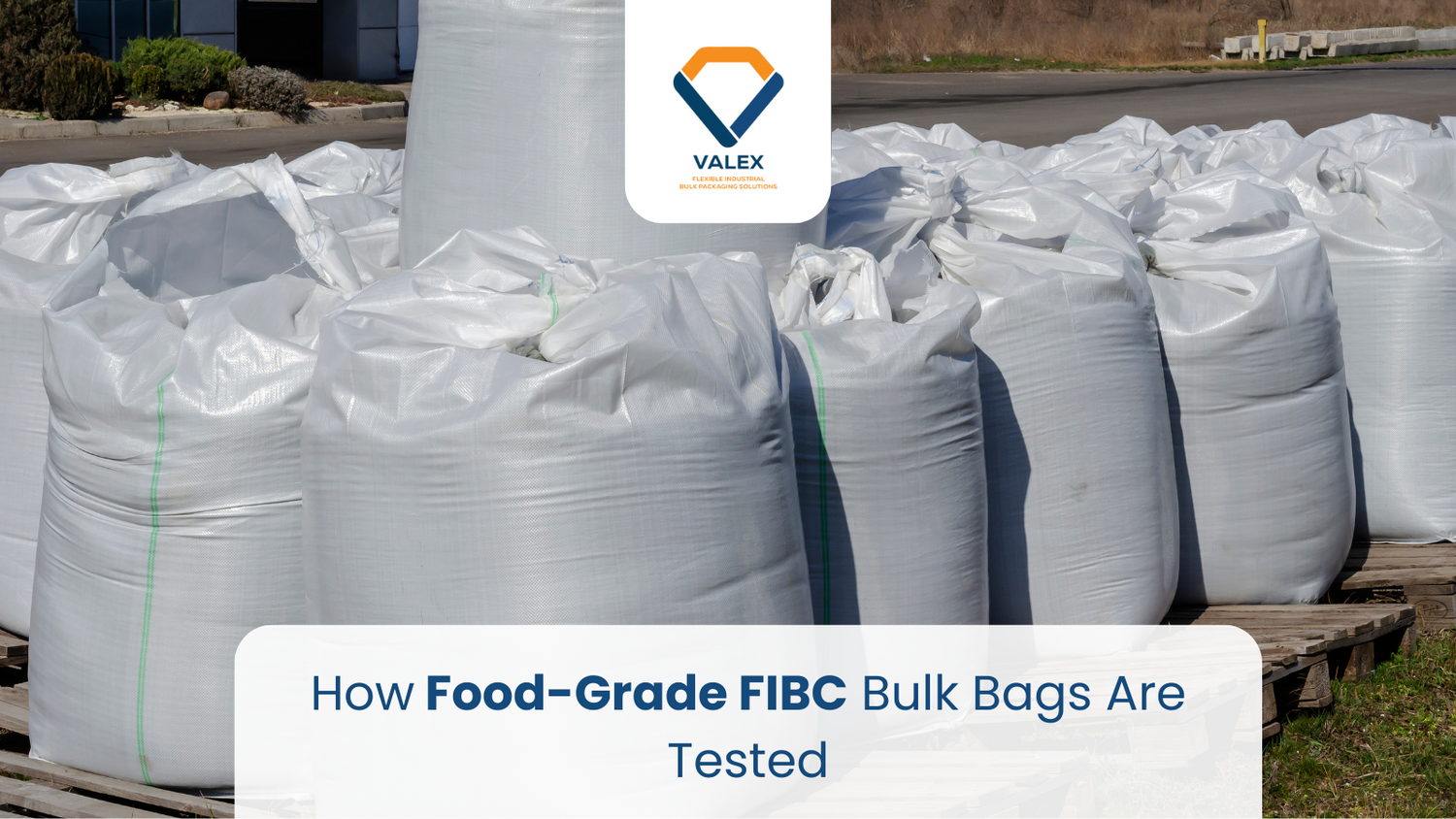 How Food-Grade FIBC Bulk Bags Are Tested?