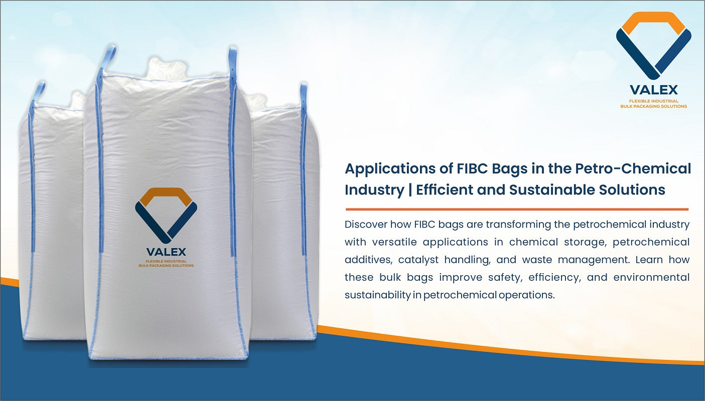 Applications of FIBC Bags in the Petro-Chemical Industry