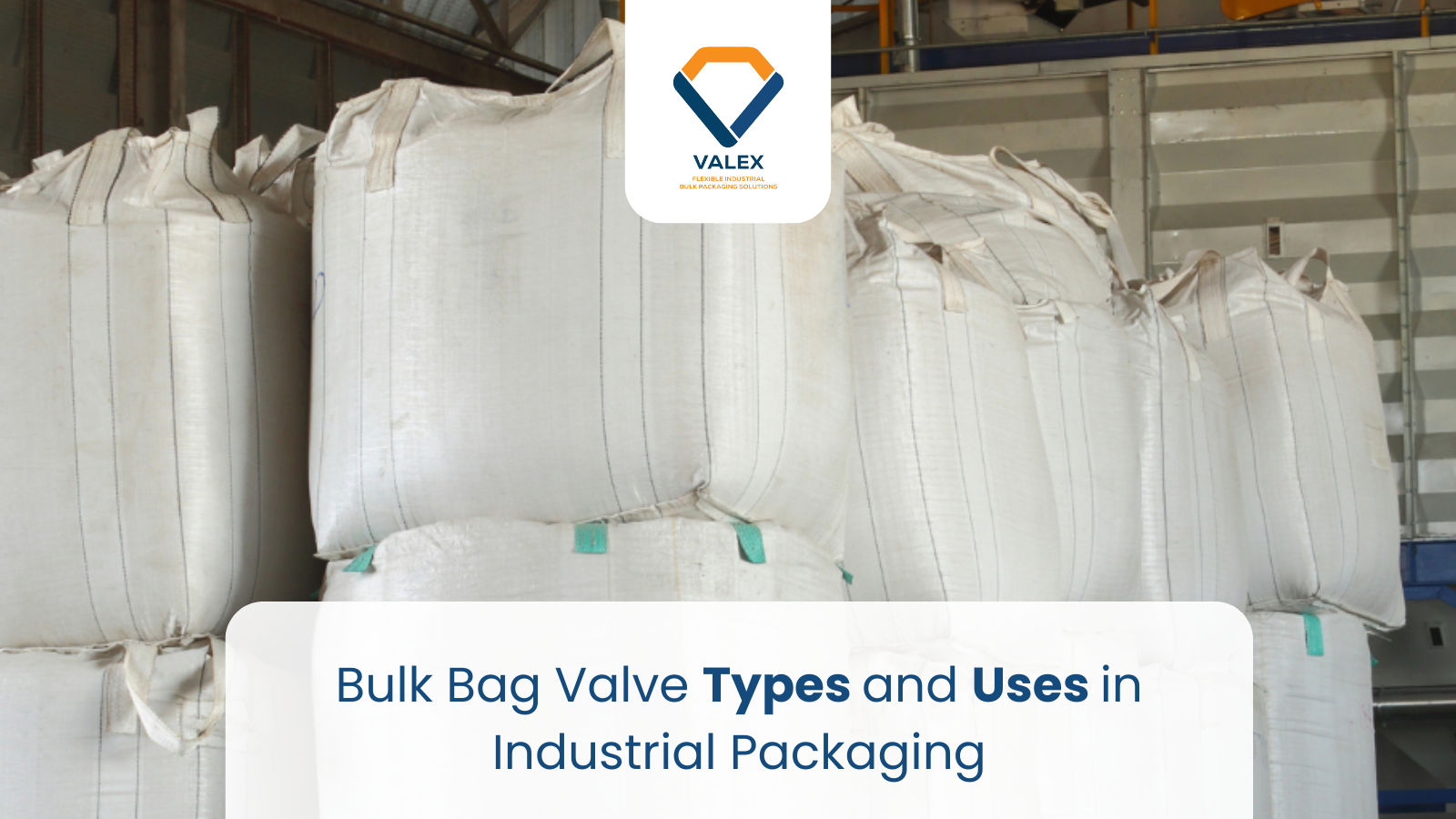 Bulk Bag Valves: What Is It And Its Types